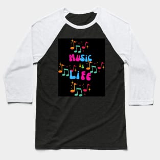Music is Life Baseball T-Shirt